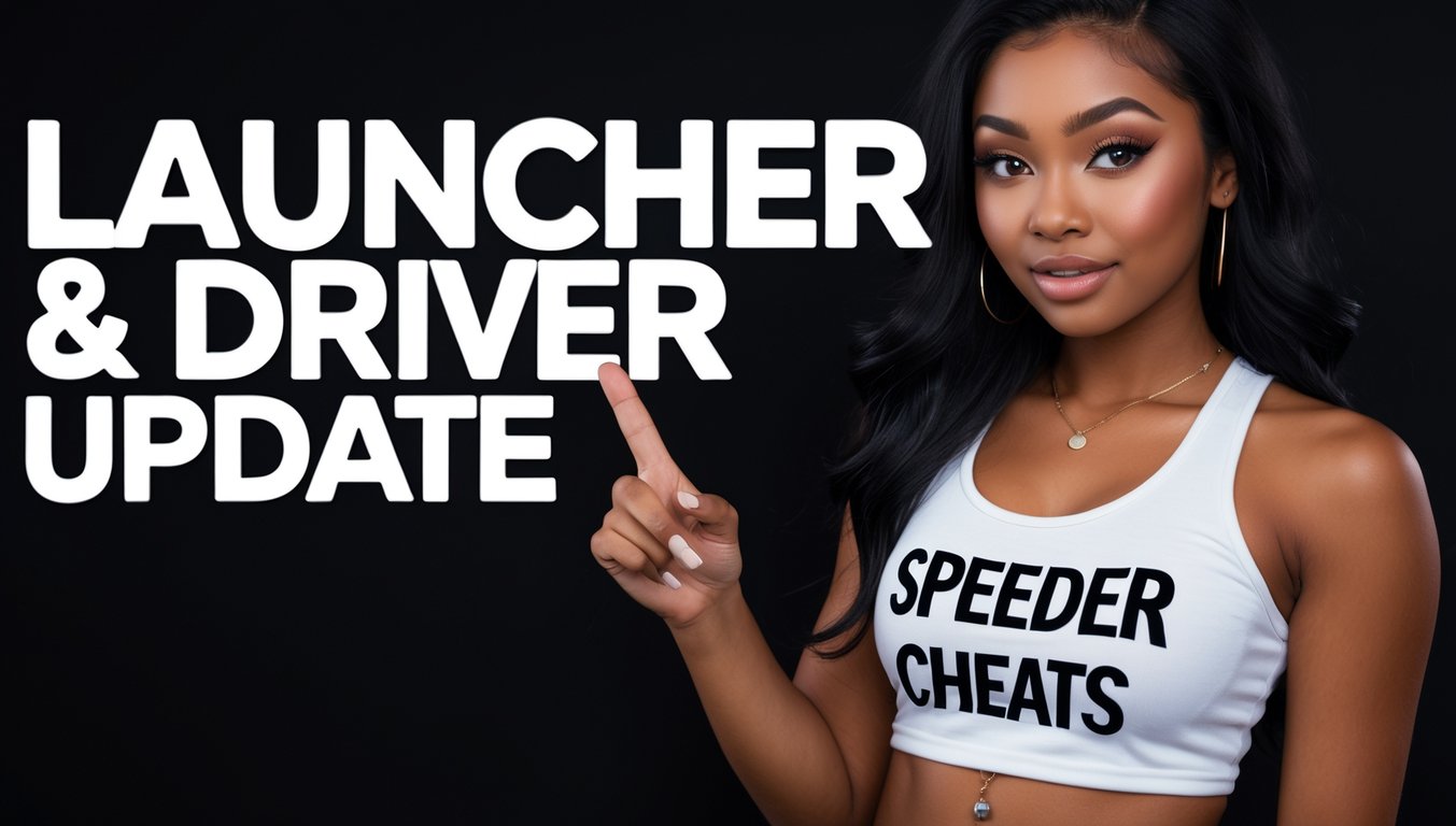 launcher and driver update