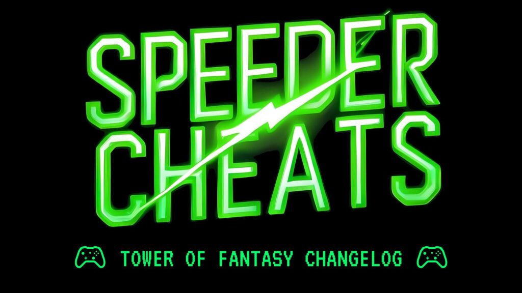 Tower of Fantasy Cheat Changelog
