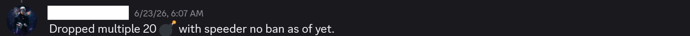 Screenshot 20260625 020252 Speeder Cheats Social post layout with a user avatar on the left timestamp 62326 607 AM and the message Dropped multiple 20 emoji with speeder no ban as of yet