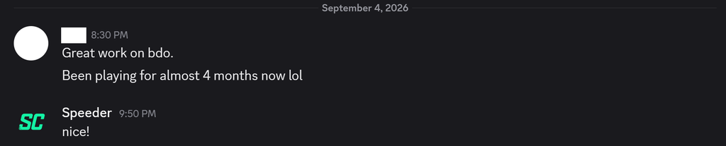Screenshot 20260904 215036 Speeder Cheats Two comments in a dark chat feed first message at 830 PM saying Great work on bdo Been playing for almost 4 months now lol with a white circular avatar second message at 950 PM from Speeder with an SC logo saying nice
